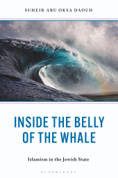 E-book, Inside the Belly of the Whale : Islamism in the Jewish State, Bloomsbury Publishing