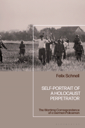E-book, Self-Portrait of a Holocaust Perpetrator : The Wartime Correspondence of a German Policeman, Bloomsbury Publishing