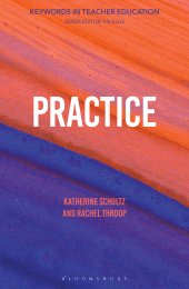 E-book, Practice : Keywords in Teacher Education, Bloomsbury Publishing