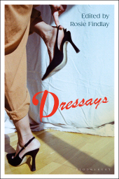 eBook, Dressays : An Anthology of Writing about Clothing, Bloomsbury Publishing