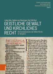 E-book, Geistliche Gewalt und kirchliches Recht : Die Synodalstatuten der Kölner Kirche im Vergleich, Böhlau Köln