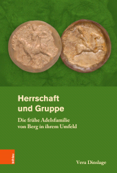 E-book, Herrschaft und Gruppe : Die frühe Adelsfamilie von Berg in ihrem Umfeld, Böhlau Köln