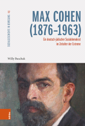 E-book, Max Cohen (1876-1963) : Ein deutsch-jüdischer Sozialdemokrat im Zeitalter der Extreme, Böhlau Köln