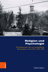 E-book, Religion und Psychologie : Forschung und Lehre an evangelikalen Hochschulen in den USA, 1945-1998, Böhlau Köln