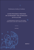 eBook, Latin Ptolemaic Writings on Astronomy and Astrology up to AD 1700 : A Comprehensive Survey of the Works, Manuscripts and Early Printed Editions, Brepols Publishers