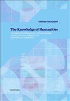E-book, The Knowledge of Humanities : A Comparative Epistemology of Historiography, Literary Criticism, History of Art, and History of Architecture, Brepols Publishers