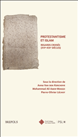 E-book, Protestantisme et islam. Regards croisés (XVIe-XXIe siècles) : Actes du colloque organisé par l'Institut Protestant de Théologie et l'École Pratique des Hautes Études, 19-21 janvier 2022, Brepols Publishers