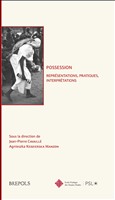 eBook, Possession : Représentations, pratiques, interprétations, Brepols Publishers
