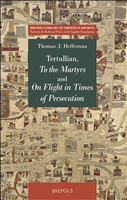 E-book, Tertullian, To the Martyrs and On Flight in Times of Persecution, Brepols Publishers