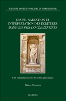E-book, Gnose, narration et interprétation des Écritures danslesPseudo-ï»Â¿Clémentines : Une comparaison avec les écrits gnostiques, Brepols Publishers