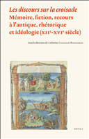 E-book, Les discours sur la croisade : Mémoire, fiction, recours à l'antique, rhétorique et idéologie (xiie-xvie siècle), Brepols Publishers
