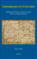E-book, Crossroads of Cultures : Multilingual Diversity in Dutch Literature from LateMedieval Flanders, Brepols Publishers