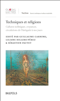 E-book, Techniques et religions : Cultures techniques, croyances, circulations de l'Antiquité ànos jours, Brepols Publishers