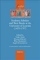 E-book, Students, Scholars and Their Books at the University of Louvain(1425-1797), Brepols Publishers