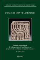 E-book, L'aigle, le lion et la Ménorah : Approche socioculturelle de la diaspora juive d'Asie Mineure aux époques tardo-républicaine et impériale romaines, Brepols Publishers