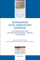E-book, Biographie d'un manuscrit impérial : Le Turonensis980, de Constantinople à Tours, via Chypre, Brepols Publishers