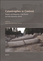 E-book, Catastrophes in Context : Disaster and Response in the Roman and Early Byzantine World, Brepols Publishers