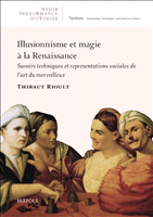 eBook, Illusionnisme et magie à la Renaissance : Savoirs techniques et représentations sociales de l'art du merveilleux, Brepols Publishers