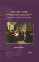 E-book, Women in Textiles : Remuneration, Labour Relations, and Gender in Europe during Industrialization (Eighteenth to Early Twentieth Centuries), Brepols Publishers