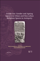 E-book, Inside out: Gender and Ageing Agency in Urban and Non-urban Religious Spaces in Antiquity, Brepols Publishers