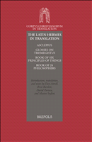 E-book, The Latin Hermes in Translation : Asclepius, Glosses on Trismegistus, Book of Six Principles of Things, Book of 24 Philosophers, Brepols Publishers