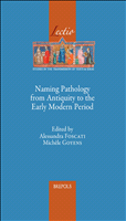 E-book, Naming Pathology from Antiquity to the Early Modern Period, Brepols Publishers