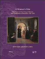 E-book, A Woman's Rite : The Ritual of Churching of Women after Childbirth in Denmark, 1500-1965, Brepols Publishers