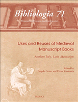 E-book, Uses and Reuses of Medieval Manuscript Books / Usi e riusi del libro manoscritto nel Medioevo : Southern Italy. Latin Manuscripts / Italia meridionale. Manoscrittilatini, Brepols Publishers