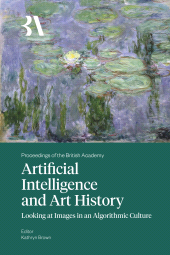 E-book, Artificial Intelligence and Art History : Looking at Images in an Algorithmic Culture, The British Academy