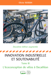 E-book, Innovation industrielle et soutenabilité Tome III : L'écoconception de vélos chez Decathlon, Campus ouvert