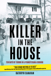E-book, Killer in the House : Ten Days of Terror in a Pennsylvania Suburb, Casemate Group