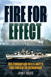 eBook, Fire for Effect : USS Stoddard and the U.S. Navy's First Shots of the Vietnam War, Casemate Group