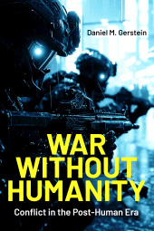 E-book, War Without Humanity : Conflict in the Post-Human Era, Casemate Group