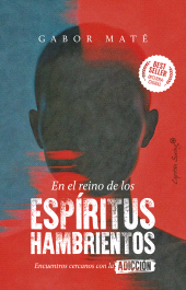 E-book, En el reino de los espíritus hambrientos : Encuentros cercanos con la adicción, Capitán Swing Libros