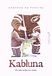 E-book, Kabluna : Mi vida entre los inuits, Capitán Swing Libros