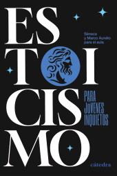 E-book, Estoicismo para jóvenes inquietos : Séneca y Marco Aurelio para el aula, Ediciones Cátedra