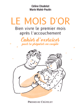 eBook, Le mois d'or-Bien vivre le premier mois après l'accouchement-Cahier d'exercices pour se préparer, Presses du Châtelet