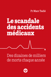 E-book, Le scandale des accidents médicaux : Des dizaines de milliers de morts chaque année, Cherche midi éditeur