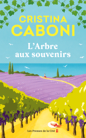 E-book, L'Arbre aux souvenirs : par Cristina Caboni, l'autrice italienne qui a conquis un million de lecteurs dans le monde, Presses de la Cité