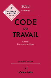 E-book, Code du travail 2026 90ed - Annoté, commenté en ligne, Éditions Dalloz