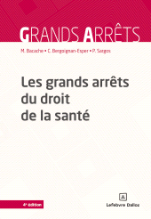 E-book, Les grands arrêts du droit de la santé 4ed, Éditions Dalloz