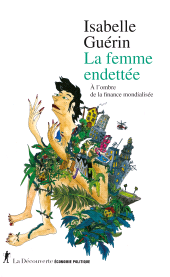 E-book, La femme endettée : À l'ombre de la finance mondialisée, ÉditionsLaDécouverte