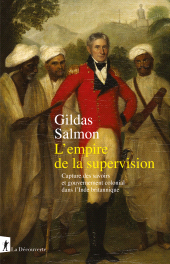 E-book, L'empire de la supervision : Capture des savoirs et gouvernement colonial dans l'Inde britannique, ÉditionsLaDécouverte