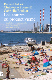 E-book, Les natures du productivisme : Une histoire environnementale de la France, de 1940 à nos jours (vol. 3), ÉditionsLaDécouverte