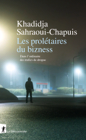 E-book, Les prolétaires du bizness : Dans l'ordinaire des trafics de drogue, ÉditionsLaDécouverte