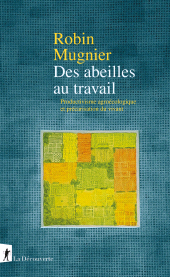E-book, Des abeilles au travail : Productivisme agroécologique et précarisation du vivant, ÉditionsLaDécouverte