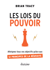 E-book, Les Lois du pouvoir - Atteignez tous vos objectifs grâce aux 12 principes de la réussite, Diateino