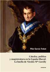 E-book, Cátedra, política y magistratura en la España liberal : la huella de Nicolás Ma Garelly, Dykinson