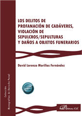 E-book, Los delitos de profanación de cadáveres, violación de sepulcros/sepulturas y daños a objetos funerarios, Dykinson