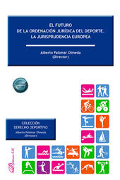 E-book, El futuro de la ordenación jurídica del deporte : la jurisprudencia europea, Dykinson